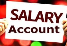 Salary Account Profit सैलरी खाते पर मिलेगी मुफ्त सुविधाएं, उठाएं भरपूर फायदा जाने डेडलाइन