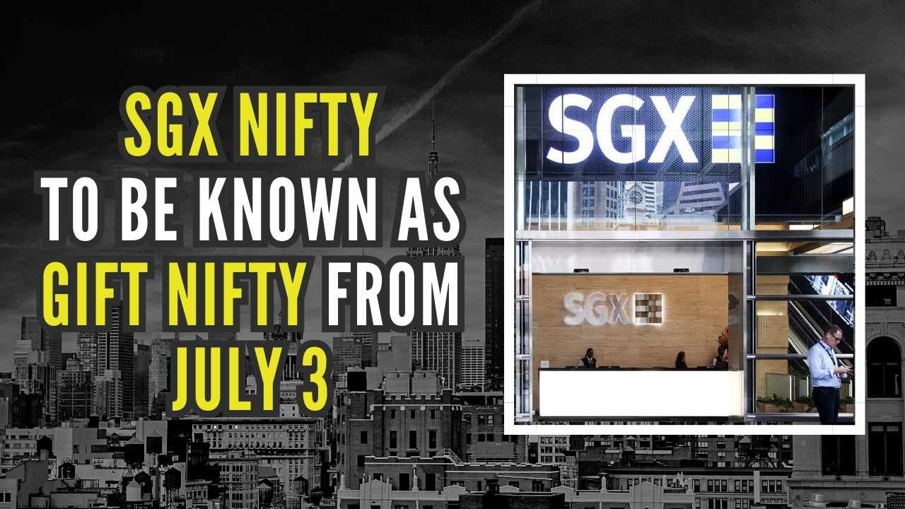SGX Nifty to be known as GIFT Nifty from July 3