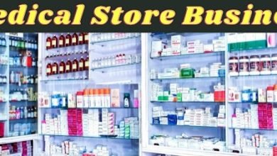 Medical Store Business Idea लोगो का ये चल रहा है शानदार बिजनेस, भर जाएगी पैसो से झोली, जाने कैसे करे शुरू 10 2427de08 1c46 497e 8d26 d14f80f22c8f